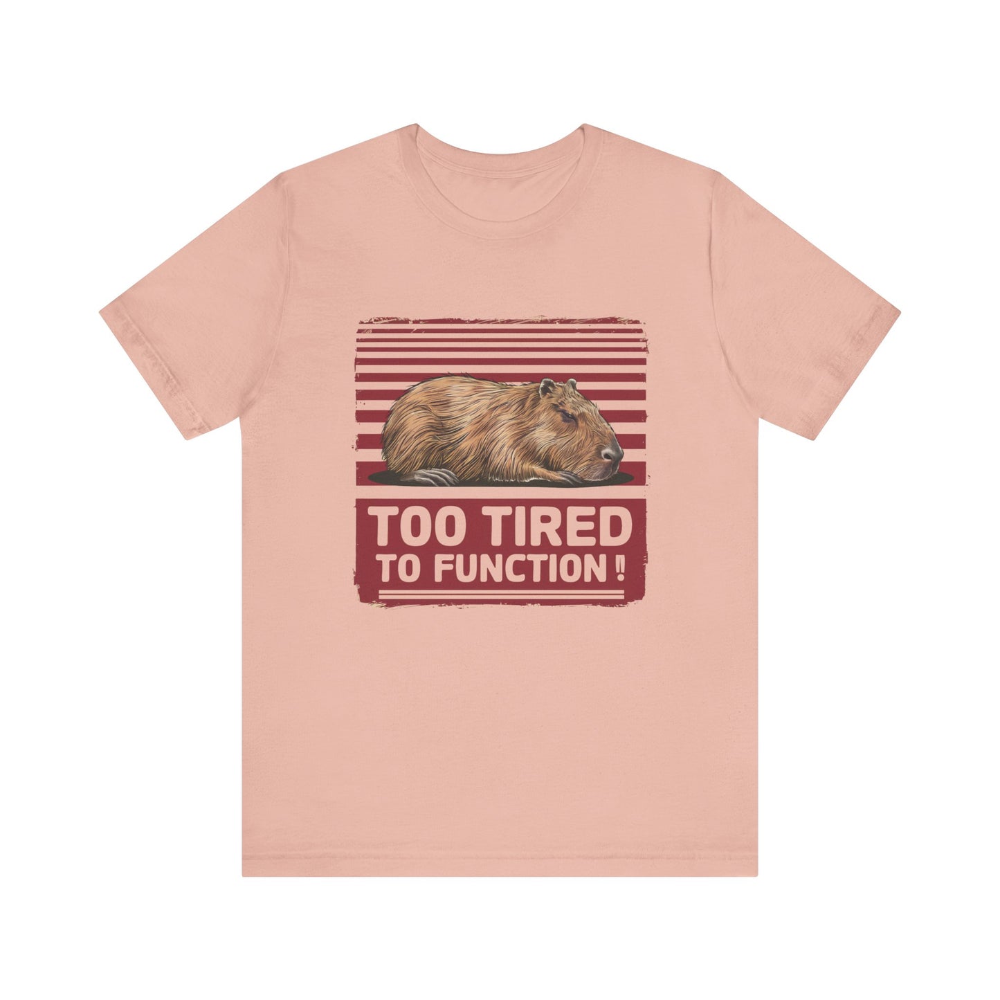 Too Tired To Function - Tee