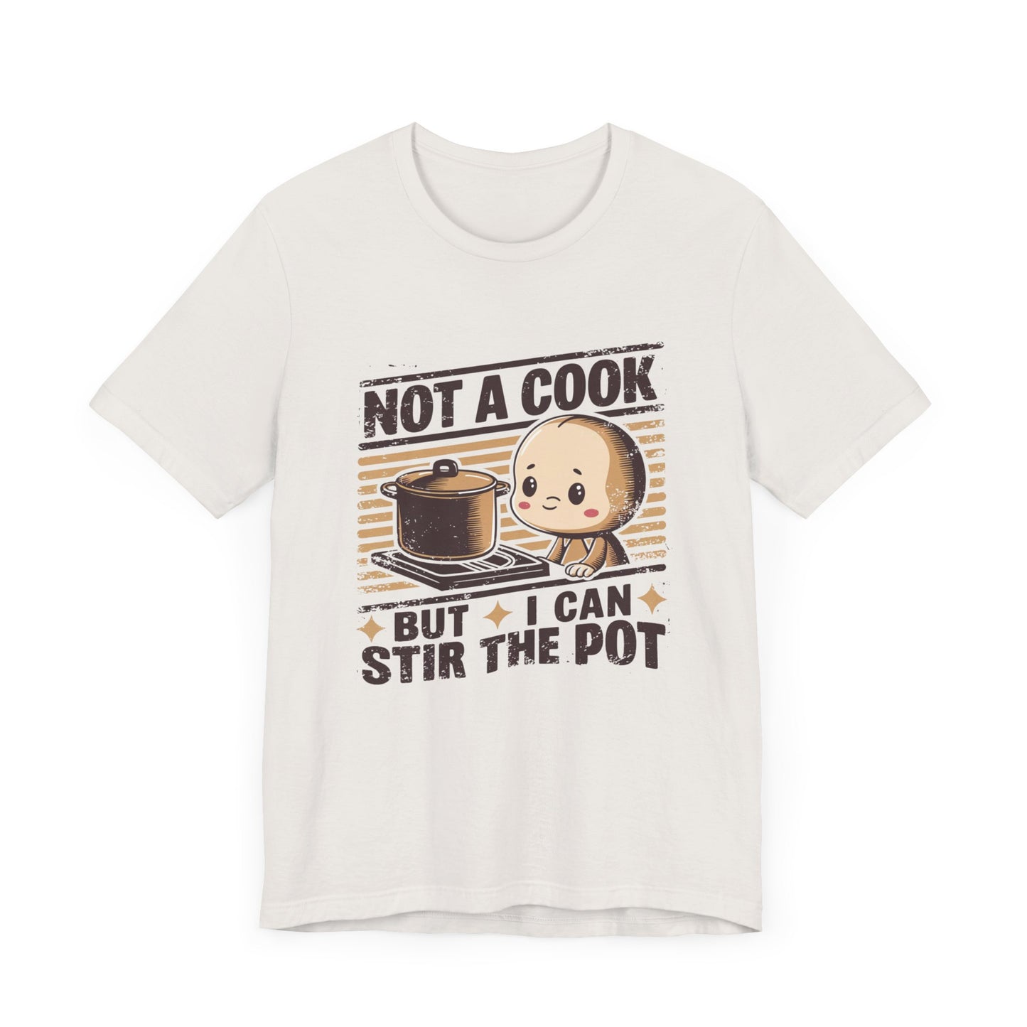 Not A Cook, But I Can Sir The Pot - Tee