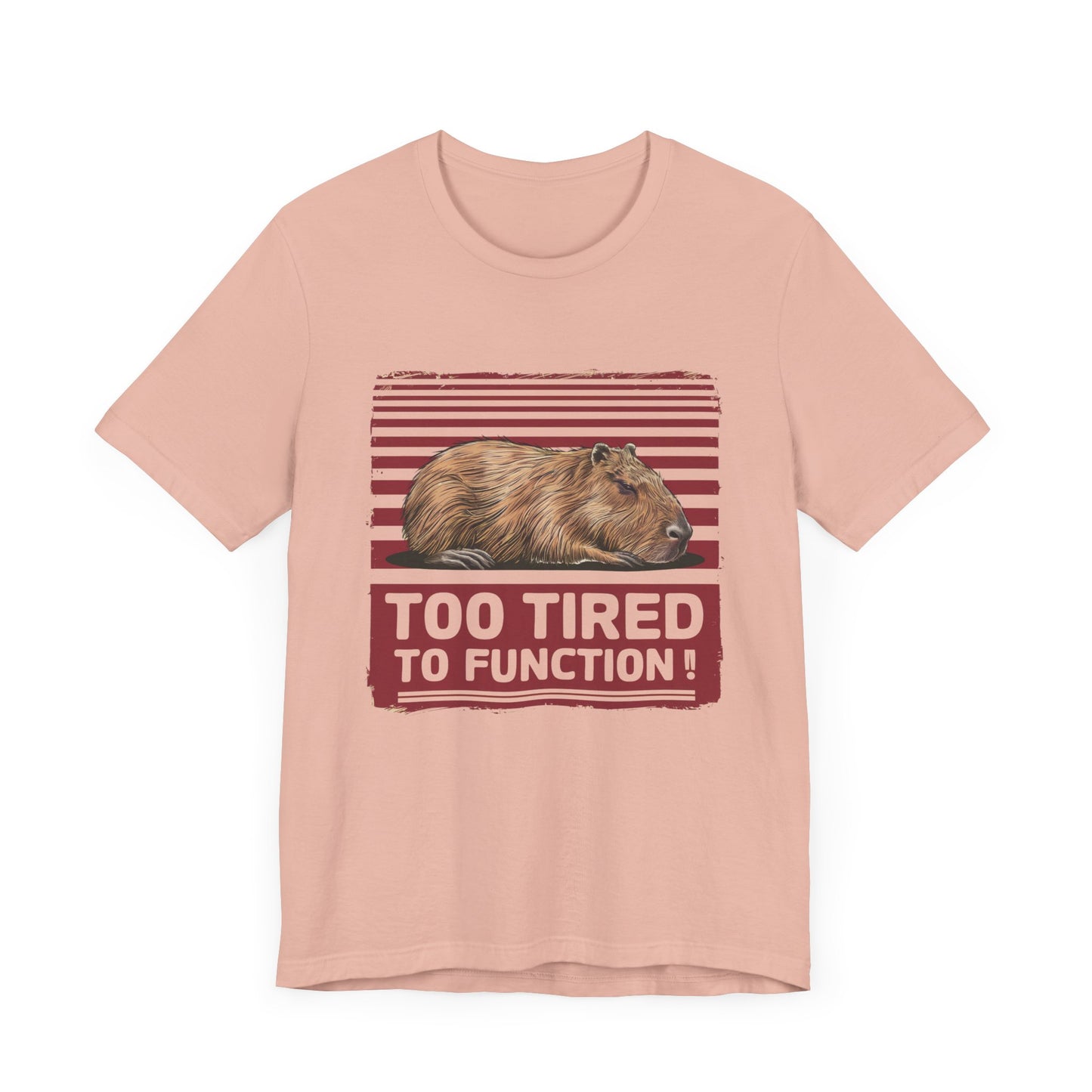 Too Tired To Function - Tee