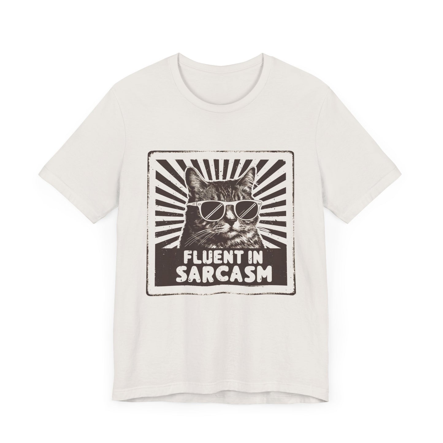 Fluent In Sarcasm  - Tee