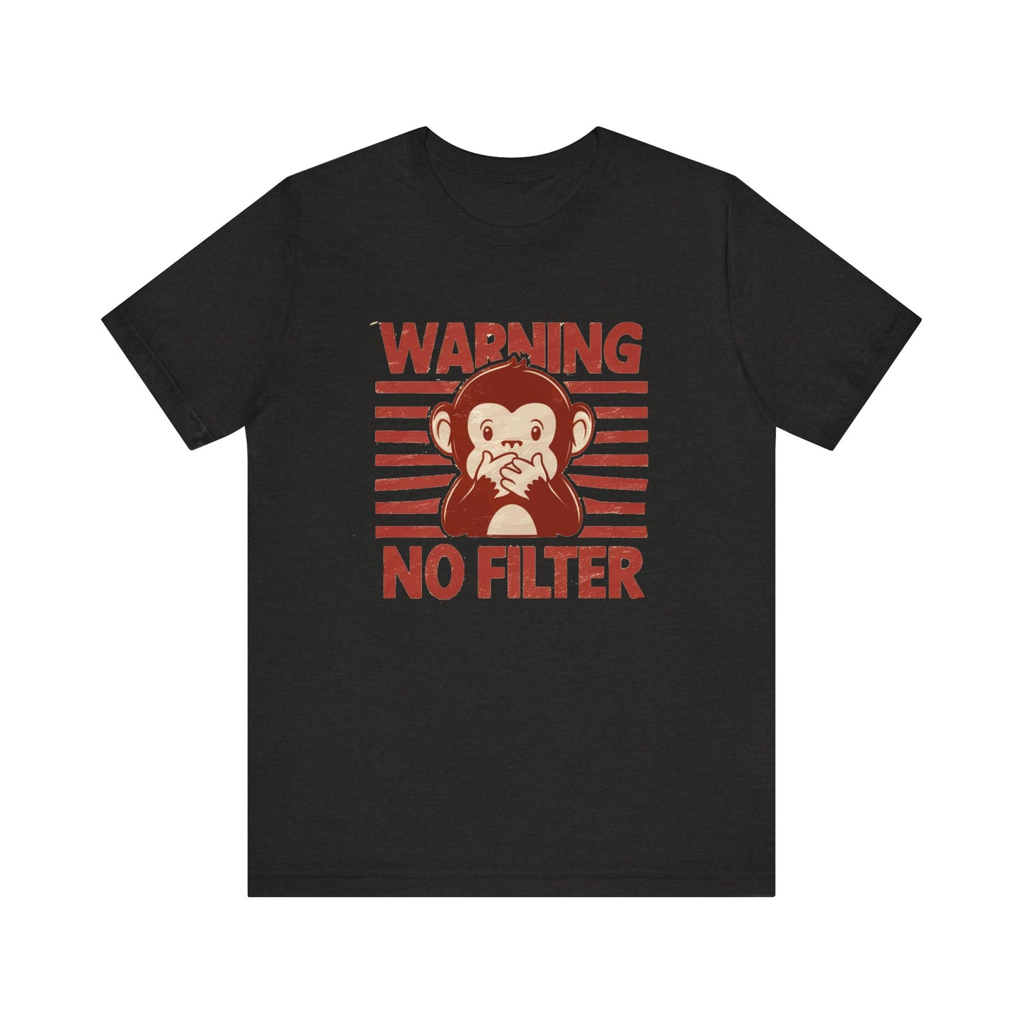 Warning! No Filter- Unisex Tee