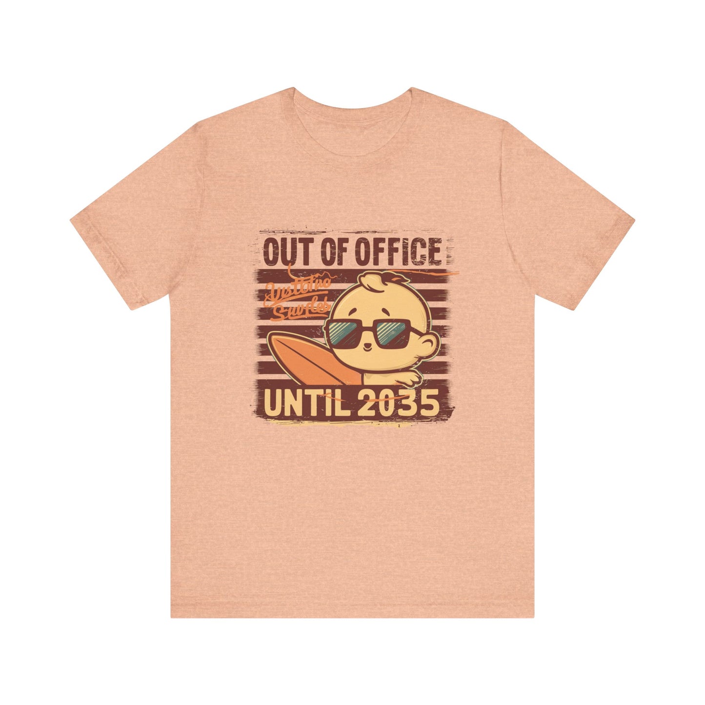 Out Of Office Until 2035 - Tee