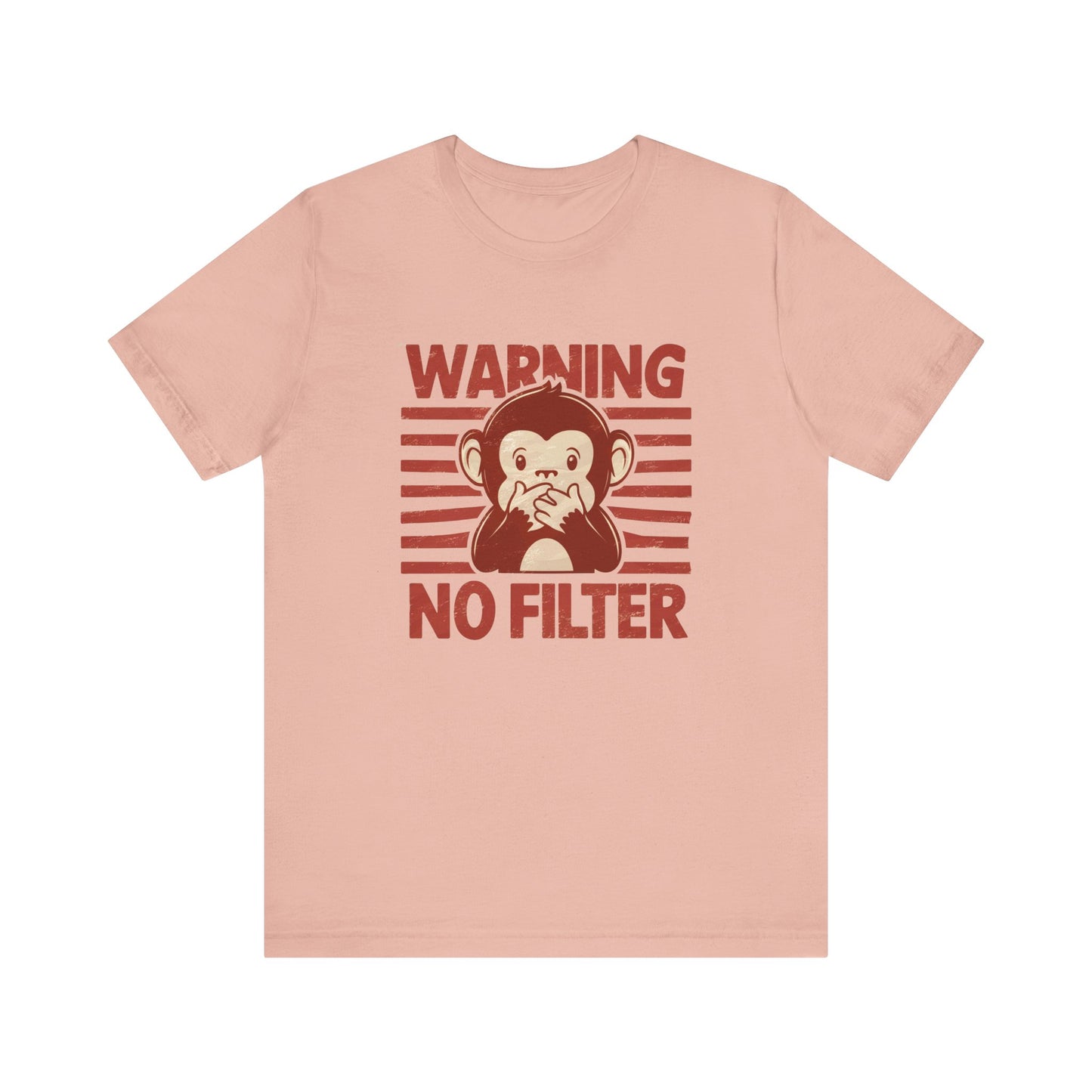 Warning! No Filter- Unisex Tee