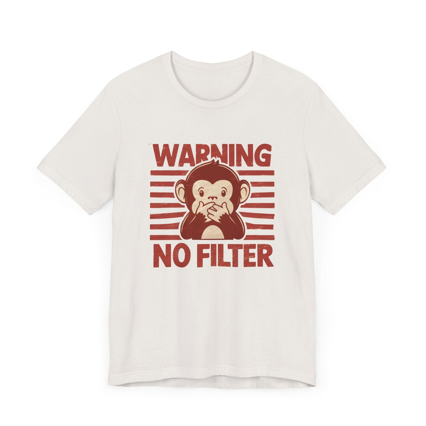 Warning! No Filter- Unisex Tee