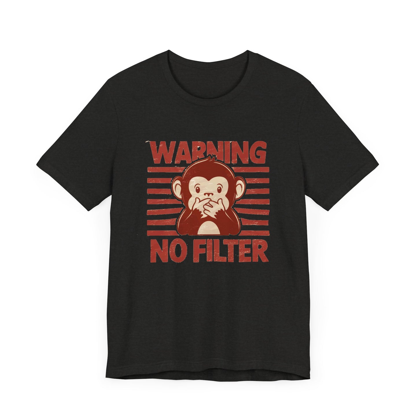 Warning! No Filter- Unisex Tee