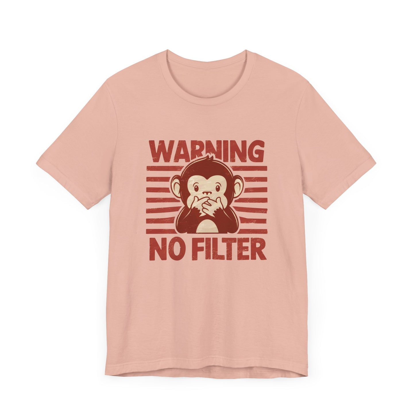 Warning! No Filter- Unisex Tee